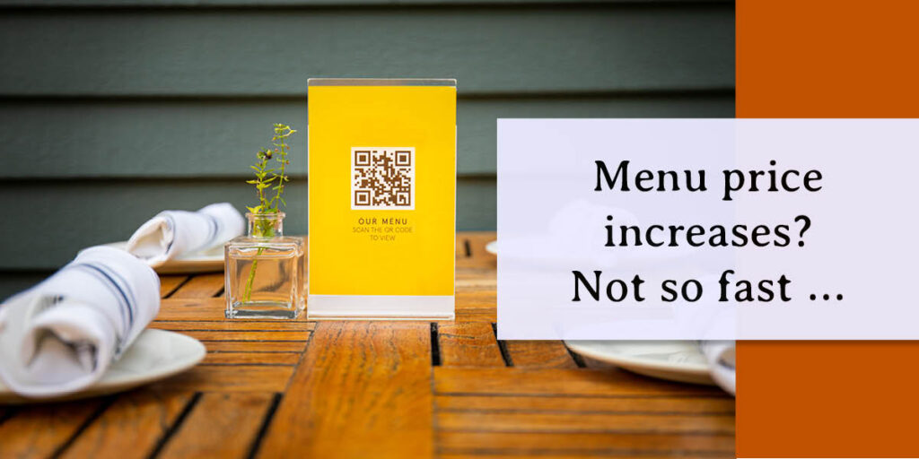 menu price increases not so fast written on a table