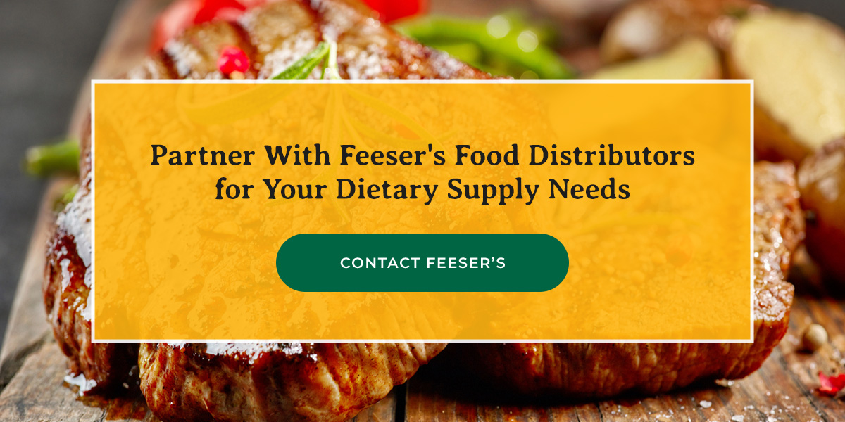 Appetizing image of a grilled steak and vegetables with a banner reading, "Partner With Feeser's Food Distributors for Your Dietary Supply Needs. Contact Feeser's."